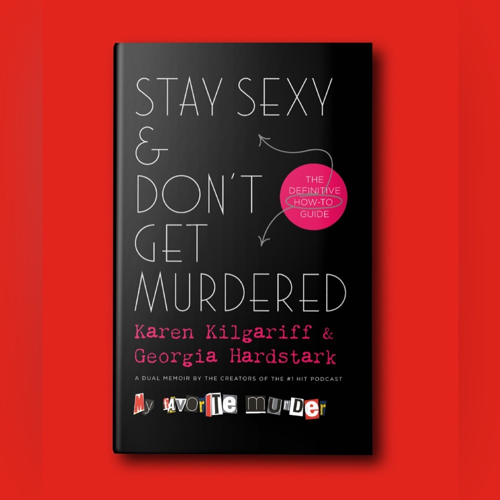 Stay Sexy and Don’t Get Murdered Hardcover Book